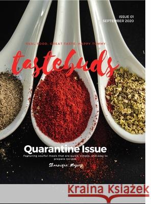 Real Food, Great Taste, Happy Tummy: Tastebuds: Quarantine Issue Majors, Shaunique' 9781716498305 Lulu.com