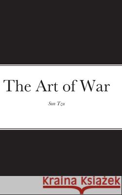 The Art of War Sun Tzu Lionel Giles Damian Stevenson 9781716499951 Lulu.com