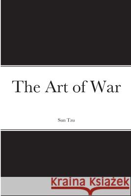 The Art of War Sun Tzu Lionel Giles Damian Stevenson 9781716500022 Lulu.com