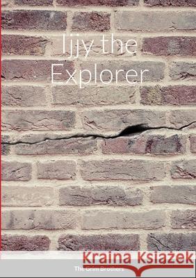 Ijjy the Explorer David Napier 9781716504006 Lulu.com