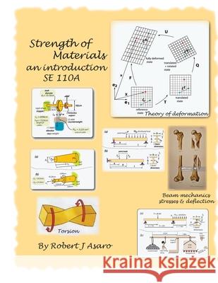 Strength of Materials: an Introduction Robert J. Asaro 9781716516511 Lulu.com