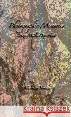 Photographic Memories: Deux Mille Dix-Huit Melodie Yvonne 9781716516740