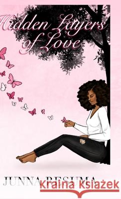 Hidden Layers of Love Junna Resuma Kimberly Lorenz-Copeland Emily Calvanese 9781716523649
