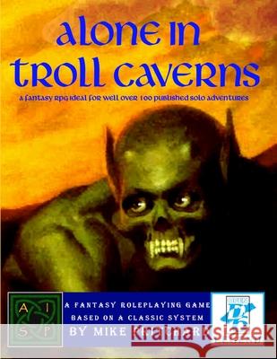 Alone in Troll Caverns Mike Pritchard 9781716531774 Lulu.com