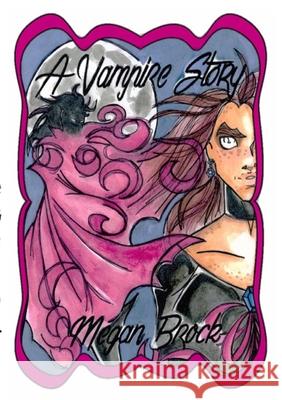 A Vampire Story Megan Brock 9781716533891