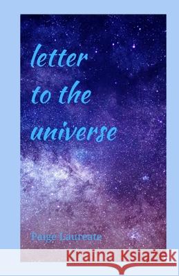 Letter to the Universe Paige Laureate 9781716543265 Lulu.com