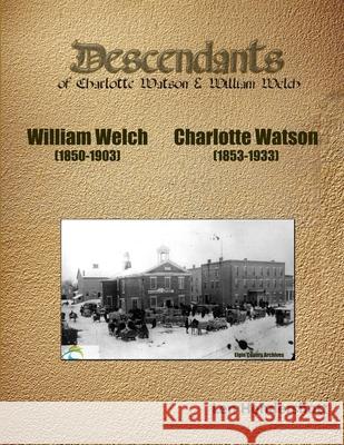 Descendants of Charlotte Watson Leonard Hendershott 9781716544118 Lulu.com