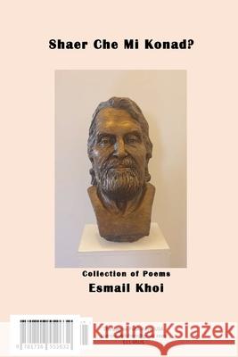 Sha'er Che Mi Konad?: شاعر چه می]کند Khoi, Esmail 9781716552632