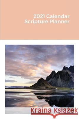 2021 Calendar Scripture Planner Amazing C. Journals 9781716552687