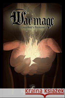 Warmage: Grayden's Promise K. W. Leone 9781716552953 Lulu Press