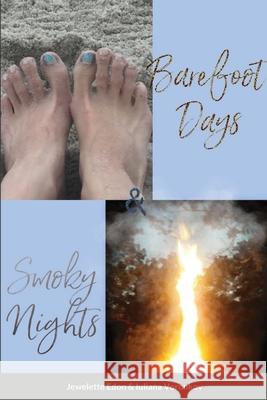 Barefoot Days & Smoky Nights Iuliana Voronkov Jewelette Edon Iuliana Voronkov 9781716562808