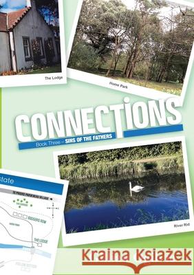 Connections Book Three: Sins of the Fathers Ogilvie, Gillian 9781716572586