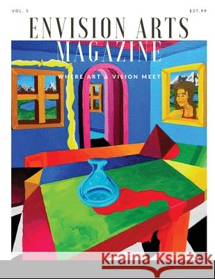 Envision Arts Magazine Volume 5 Ginger Cochran 9781716579370