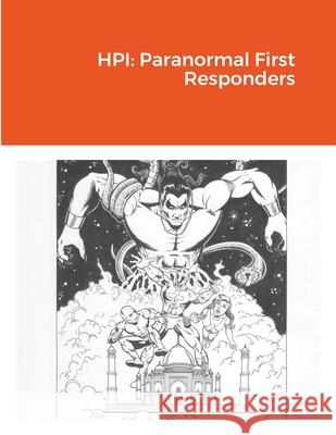 Hpi: Paranormal First Responders Paul Dale Roberts 9781716580826 Lulu.com