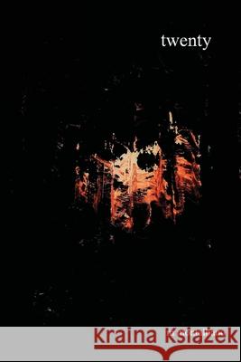 twenty Michael Montalbano 9781716584633 Lulu.com