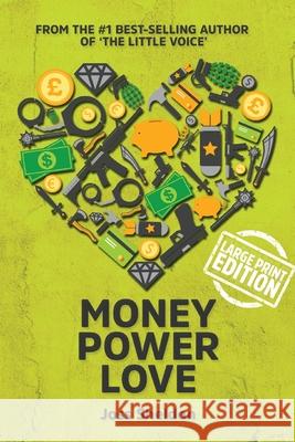 Money Power Love Joss Sheldon 9781716596841 Rebel Books