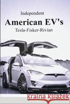 Independent American EVs Don Narus 9781716610905 Lulu.com