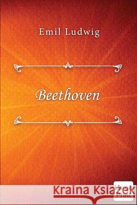 Beethoven Emil Ludwig Ethel Colbur 9781716620850