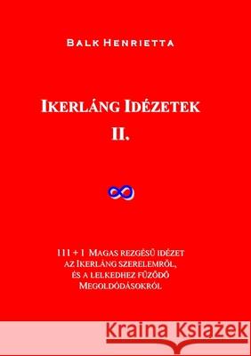 Ikerláng Idézetek: II. Balk, Henrietta 9781716622199