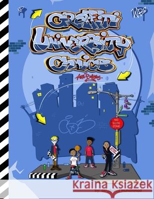 Graffiti University Comics Anti-Bullying Book: Anti-Bullying Muhammad, Ashshahid 9781716626364 Lulu.com