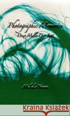 Photographic Memories: Deux Mille Dix-Sept Melodie Yvonne 9781716633133