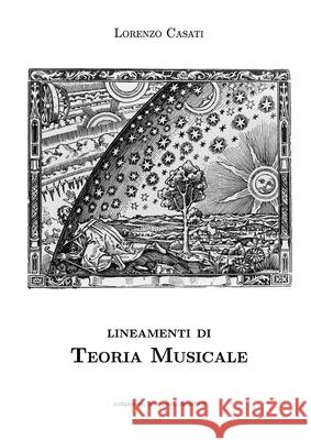 Lineamenti di Teoria Musicale: notazione, armonia, acustica Casati, Lorenzo 9781716636899