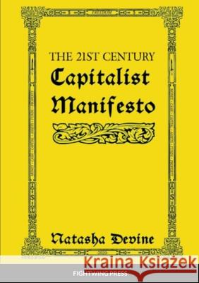 The 21st Century Capitalist Manifesto Natasha Devine 9781716647123