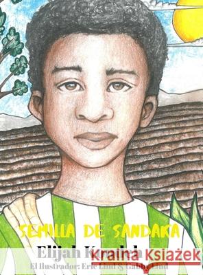 Sandaka's Seed (Spanish) Elijah Kondeh Eric Lind Gabby Lind 9781716647987