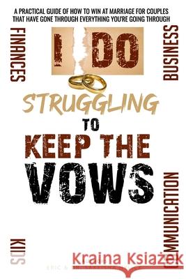 Struggling to keep the Vows Eric Hylick Sakeisha Hylick 9781716660818