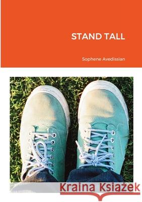 Stand Tall Sophene Avedissian 9781716663017