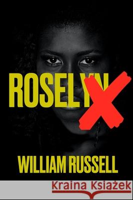 Roselyn X William Russell 9781716664915 Lulu.com