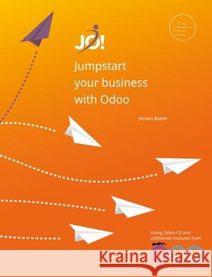 Jumpstart your business with Odoo 12 (EN/NL): English language, Dutch configuration Baten, Jeroen 9781716672460