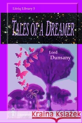 Tales of a Dreamer Lord Dunsany 9781716679810 Lulu.com
