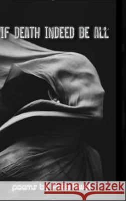 If Indeed Death Be All Azee Awal 9781716680045 Lulu.com