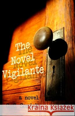The 'Novel Vigilante' Cheryl Courtne 9781716680335 Lulu.com