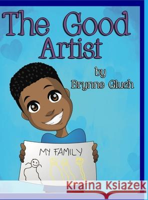 The Good Artist Brynne Gluch Bobooks                                  Kari Stageberg 9781716684821