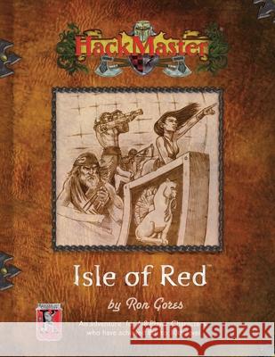 Isle of Red: HackMaster Adventure Gores, Ron 9781716686283