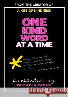 One Kind Word At A Time Micaela Mead 9781716687204 Lulu.com