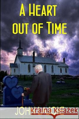 Heart out of Time John Lajoie 9781716693199 Lulu.com