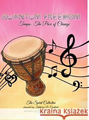 Quantum Freedom: Tempo: The Pace of Change The Spirit Collective 9781716693335 Lulu.com