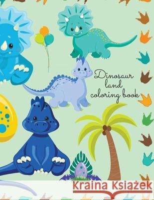 Dinosaur land coloring book Cristie Dozaz 9781716694073 Cristina Dovan