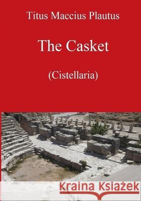 The Casket by Plautus David Bolton 9781716703034 Lulu.com