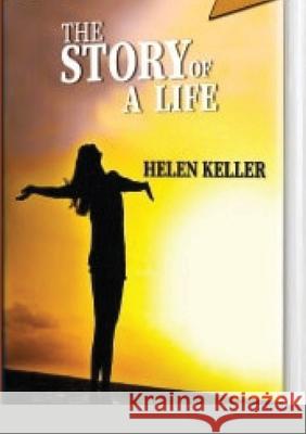 The Story of a Life: Hearing Others' Voices Keller, Helen 9781716708664 Lulu.com