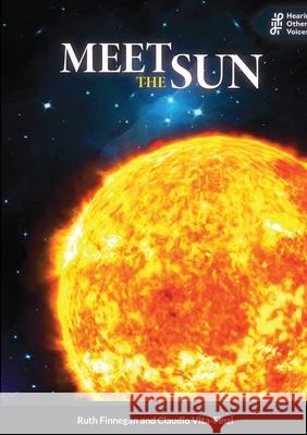 Meet the Sun: Hearing Others'. Voices Finnegan, Ruth 9781716711626 Lulu.com