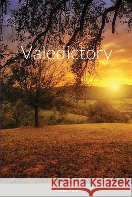 Valedictory Patrick Ford 9781716712234