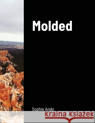 Molded Sophie Ando 9781716712890