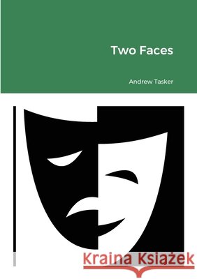 Two Faces Andrew Tasker 9781716720376