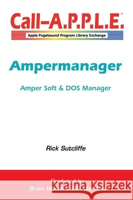 Ampermanager: Amper Soft & DOS Manager Sutcliffe, Rick 9781716723070 Lulu.com