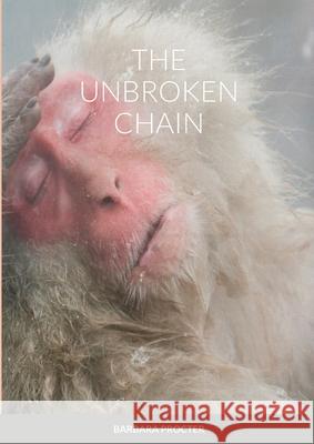 The Unbroken Chain Barbara Procter 9781716727979 Lulu.com