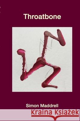 Throatbone Simon Maddrell 9781716738722